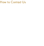 How to Contact Us Charles Musgrave, Musical Director Carole Mundy, President Linda Griffin, Sectretary/Treasurer Bill Fedor, Booking Agent