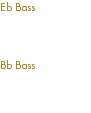 Eb Bass Dean Henson Charles Sipe Bb Bass George Beauchamp Brad Adams Mike Olsen